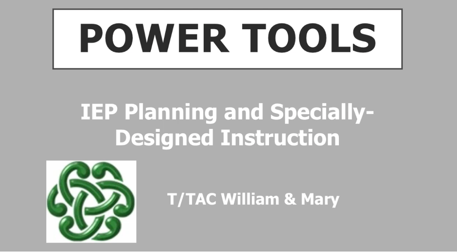 Power Tools: IEP Planning and Specially Designed Instruction – TTAC ...